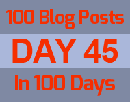 45th day of the epic 100 posts in 100 days challenge