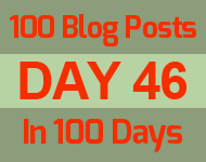 46th day of the epic 100 posts in 100 days challenge