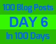 Day 6 of 100 blogs in 100 days challenge