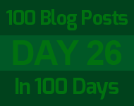 26th day of the epic 100 posts in 100 days challenge