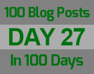 27th day of the epic 100 posts in 100 days challenge