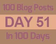 51th day of the epic 100 posts in 100 days challenge