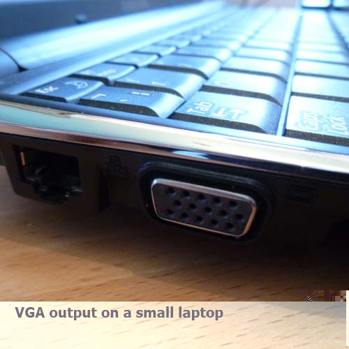 VGA output on a small laptop
